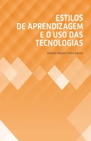 Estilos de aprendizagem e o uso das tecnologias – Daniela Melaré Vieira Barros