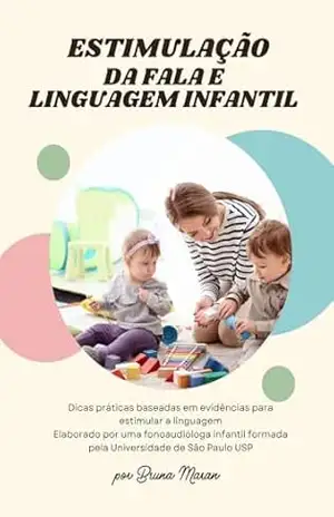 Estimulação da fala e linguagem infantil – Bruna Maran Estimulação da fala e linguagem infantil – Bruna Maran