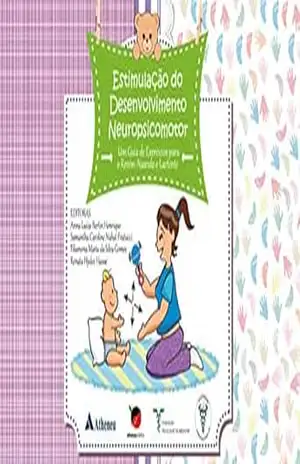 Estimulação do Desenvolvimento Neuropsicomotor (eBook) – Anna Luiza Bertin Henrique Estimulação do Desenvolvimento Neuropsicomotor (eBook) – Anna Luiza Bertin Henrique