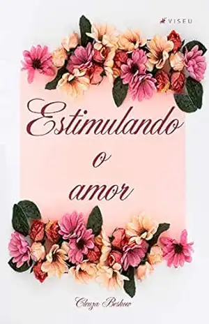 Estimulando o amor - Cleuza Beskow Estimulando o amor - Cleuza Beskow