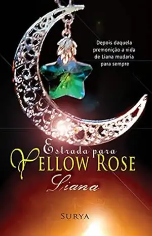 Estrada para Yellow Rose: Liana – Surya S.