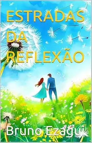 ESTRADAS DA REFLEXÃO - Bruno Ezagui ESTRADAS DA REFLEXÃO - Bruno Ezagui
