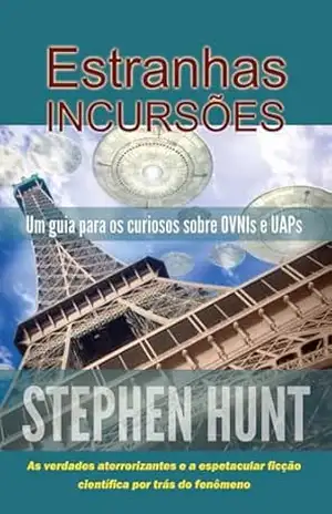 Capa do livro Estranhas Incursões - Stephen Hunt