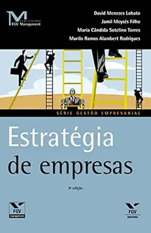 Estratégia de empresas (FGV Management) – David Menezes Lobato