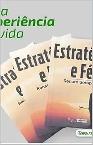 Estrategia e Fé – Renato Cesar Seraphim Estrategia e Fé – Renato Cesar Seraphim