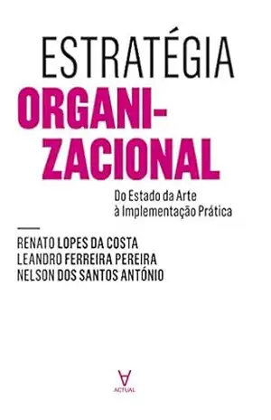Estratégia Organizacional – Renato Lopes da Costa