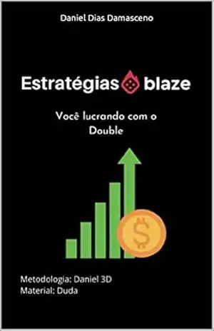 Estratégias Blaze: Você lucrando com o Double - Daniel Dias Damasceno Estratégias Blaze: Você lucrando com o Double - Daniel Dias Damasceno