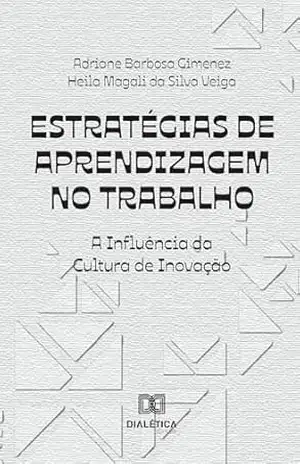 Capa do livro Estratégias de Aprendizagem no Trabalho: a influência da cultura de inovação - Adriane Barbosa Gimenez