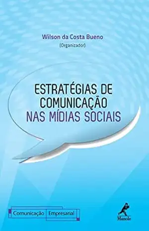 Estratégias de Comunicação nas Mídias Sociais (Série Comunicação Empresarial) – Wilson da Costa (org.) Bueno