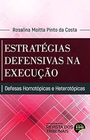 Estratégias defensivas na execução – Rosalina Moitta Pinto da Costa Estratégias defensivas na execução – Rosalina Moitta Pinto da Costa