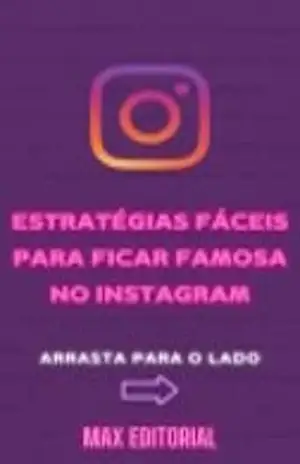 Estratégias Fáceis para ficar Famosa no Instagram – MAX EDITORIAL