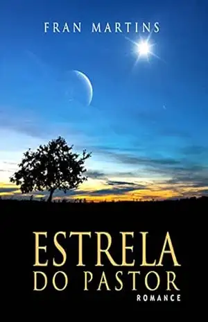 Capa do livro Estrela do Pastor: Romance - Fran Martins