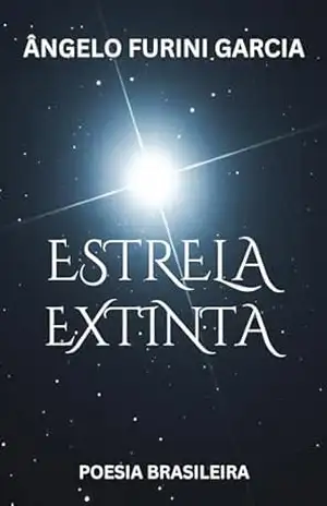 ESTRELA EXTINTA – ÂNGELO FURINI GARCIA