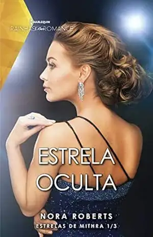Estrela oculta (Harlequin Rainhas do Romance Livro 14) – Nora Roberts