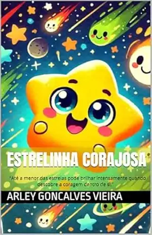 Estrelinha Corajosa – Arley Goncalves Vieira