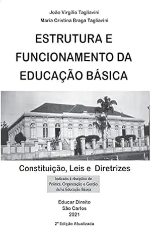 Capa do livro ESTRUTURA E FUNCIONAMENTO DA EDUCAÇÃO BASICO: constituição, leis e diretrizes (Humanidades: direito, educação e sociologia) - JOÃO VIRGÍLIO  TAGLIAVINI