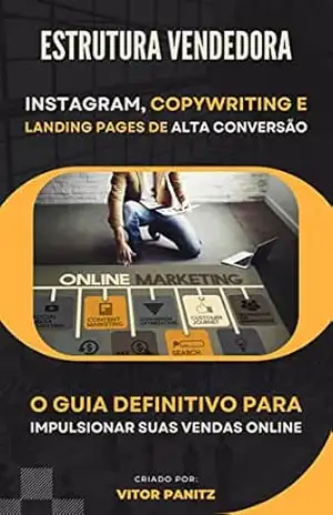 Estrutura Vendedora: Instagram, Copywriting e Landing Pages de alta conversão – Vitor Panitz