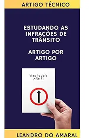 Estudando as infrações de trânsito – artigo por artigo. – LEANDRO  DO AMARAL