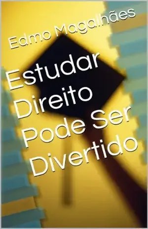 Capa do livro Estudar Direito Pode Ser Divertido (Como Estudar e Lembrar Direito Livro 2) - Edmo Magalhães