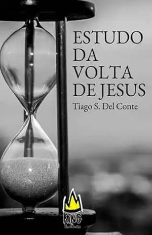 Capa do livro Estudo Da Volta De Jesus - Tiago S. Del Conte