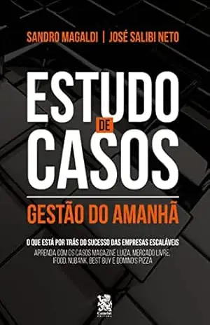 Estudo de Casos: Gestão do Amanhã – Sandro Magaldi