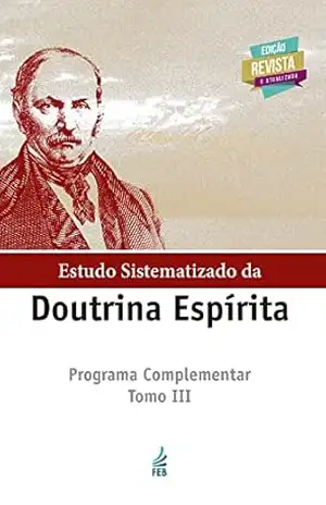 Estudo sistematizado da doutrina espírita – Tomo III - Cecília Rocha