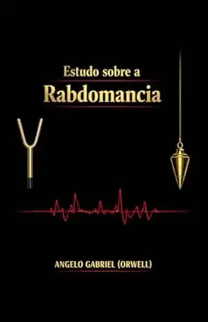 Capa do livro Estudo Sobre a Rabdomancia - Angelo Gabriel Silva Santos