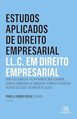 Estudos Aplicados de Direito Empresarial – LL.C. 7 ed. – Pamela Romeu Roque
