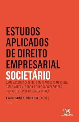 Estudos Aplicados de Direito Empresarial – Societário (Coleção Insper) – Ana Cristina Kleindienst
