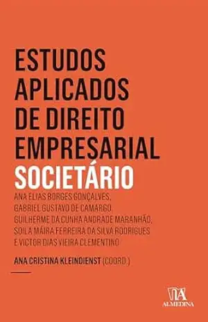 Estudos Aplicados de Direito Empresarial – Societário – Ana Cristina Kleindienst