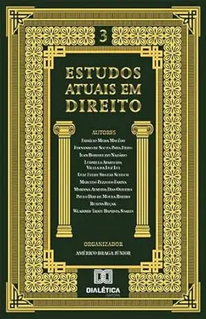 Estudos atuais em Direito: Volume 3 – Américo Braga Júnior
