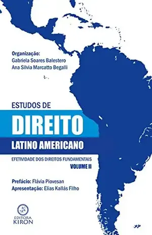 Estudos de direito latino americano: efetividade dos direitos fundamentais: efetividade dos direitos fundamentais – Gabriela Soares Balestero