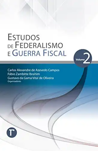 Baixar Estudos de Federalismo e Guerra Fiscal: volume 2 pdf, epub, mobi, eBook