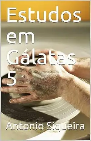 Capa do livro Estudos em Gálatas 5 - Antonio Siqueira