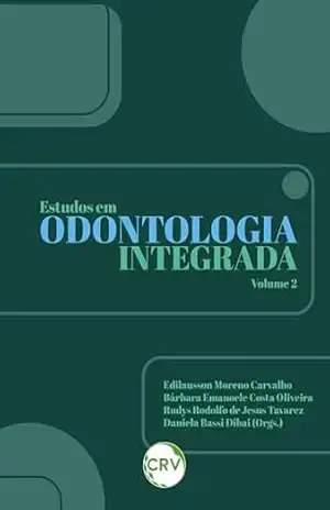 Estudos em odontologia integrada – Vol. 01 – Edilausson Moreno Carvalho Estudos em odontologia integrada – Vol. 01 – Edilausson Moreno Carvalho