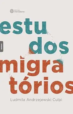 Capa do livro Estudos migratórios - Ludmila Andrzejewski Culpi