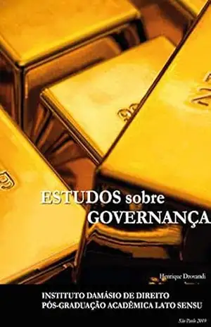 Capa do livro Estudos sobre Governança: O Direito Empresarial e as relações que envolvem a ética e os programas de compliance corporativo. (Legis Sapiens Livro 1) - Henrique Drovandi