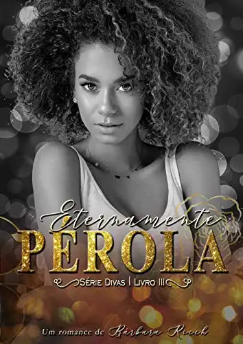 Baixar Eternamente Pérola (Série Divas Livro 3) pdf, epub, mobi, eBook