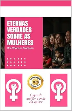 Capa do livro ETERNAS VERDADES SOBRE AS MULHERES - BILL SHARPER MADISON