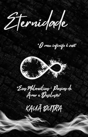 Capa do livro Eternidade (Poesias Livro 2) - Kauã Dutra