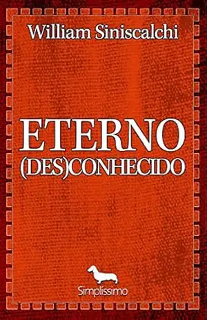 Capa do livro Eterno (des)conhecido - William Siniscalchi