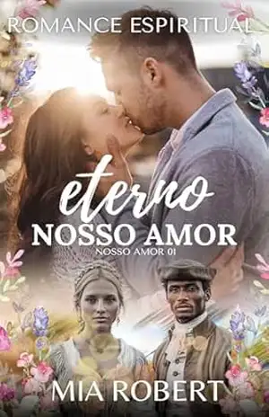 Eterno Nosso Amor: Romance Espiritual – Mia Robert