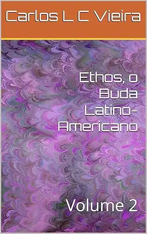 Baixar Ethos, o Buda Latino–Americano: Volume 2 pdf, epub, mobi, eBook