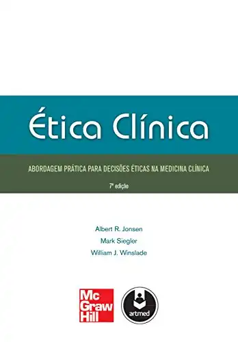 Baixar Ética Clínica: Abordagem Prática para Decisões Éticas na Medicina Clínica pdf, epub, mobi, eBook