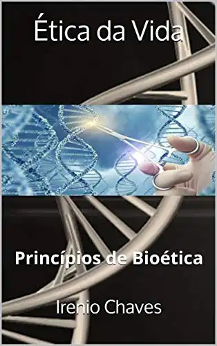 Baixar Ética da Vida: Princípios de Bioética pdf, epub, mobi, eBook