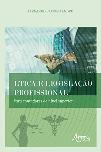 Baixar Ética e Legislação Profissional: Para Contadores de Nível Superior pdf, epub, mobi, eBook