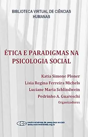 Ética e paradigmas na psicologia social – Kátia Simone Ploner Ética e paradigmas na psicologia social – Kátia Simone Ploner