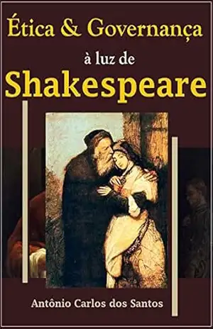 Ética & Governança à luz de Shakespeare (Coleção Quasar K+ Livro 16) – Antônio Carlos  dos Santos