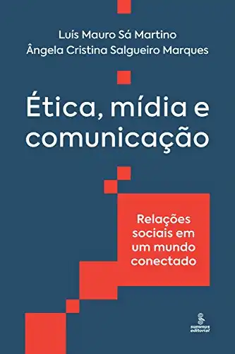 Baixar Ética, mídia e comunicação: Relações sociais em um mundo conectado pdf, epub, mobi, eBook