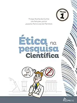Baixar Ética na pesquisa científica (Coleção Ética em pesquisa Livro 1) pdf, epub, mobi, eBook